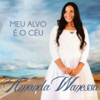 Meu Alvo É o Céu - Amanda Wanessa