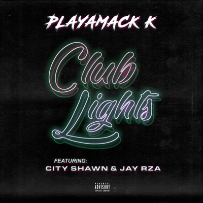 Club Lights (feat. Jay Rza & City Shawn) - Single