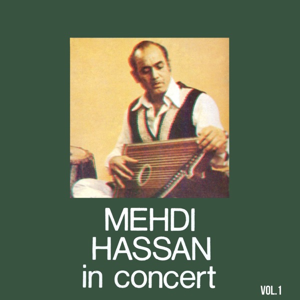 Mehdi Hassan In Concert Vol. 1