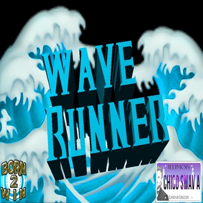 Chico Swav A - Wave Runner