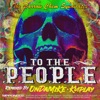 The Darrow Chem Syndicate - To the People (OnDaMiKe Remix)