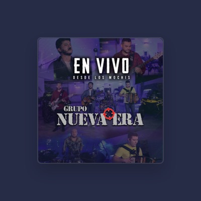 Listen to Grupo Nueva Era, watch music videos, read bio, see tour dates & more!