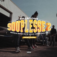 Souplesse 2 (feat. Marka, Esmo, Ry's, luxe timeless, Lvcci, Jeebz & Walon) - Single - EGZAGONE