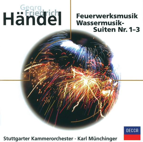Handel: Music for the Royal Fireworks & Water Music