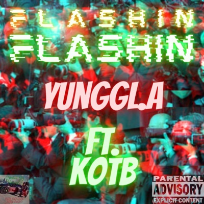 Flashin' (feat. Kin On the Beat) - Single
