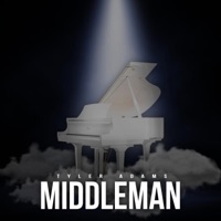 MiddleMan - Single - Tyler Adams