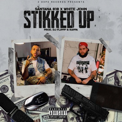 Stikked Up (feat. White John) - Single