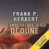 L'imperatore-Dio di Dune: Il ciclo di Dune 4 - Frank P. Herbert