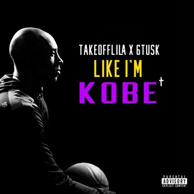 Like I'm Kobe (feat. 6tusk) - Single