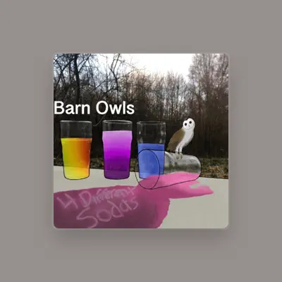 Listen to Barn Owls, watch music videos, read bio, see tour dates & more!
