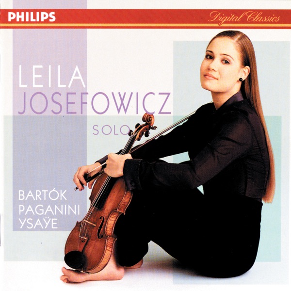 Leila Josefowicz: Music for Solo Violin (Bartók, Paganini, Ysaÿe)