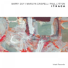 Ithaca - Barry Guy, Marilyn Crispell & Paul Lytton