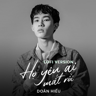 Họ Yêu Ai Mất Rồi (Lofi Version) - Single
