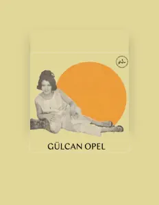 Listen to Gülcan Opel, watch music videos, read bio, see tour dates & more!