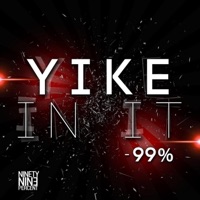 Yike In It - Single - 99 Percent