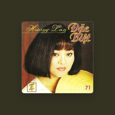 Listen to Hương Lan, watch music videos, read bio, see tour dates & more!
