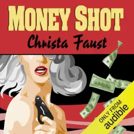 Money Shot (Unabridged)
