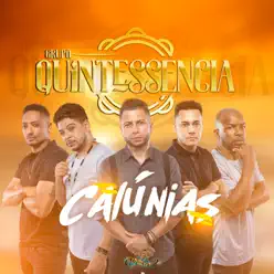 Calúnias - Single - Grupo Quintessência Calúnias - Single - Grupo Quintessência