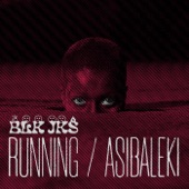 BLK JKS - Running / Asibaleki