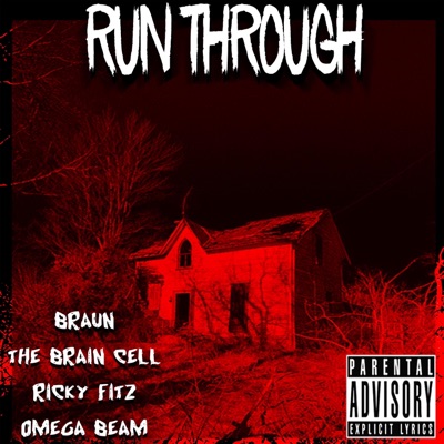 Run Through (feat. The Brain Cell, Ricky Fitz & Omega Beam) - Single