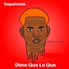 Dime Que Lo Que - Single