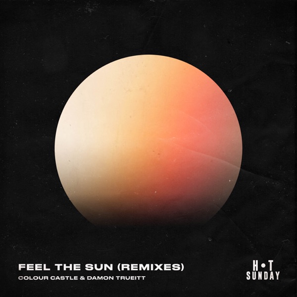 Feel the Sun (Remixes) - EP