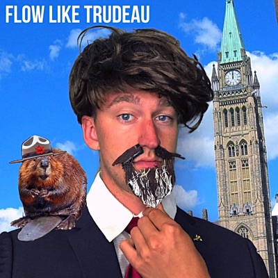 Flow Like Trudeau (feat. Young Poutine) - Single