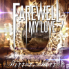 Mirror, Mirror - EP - Farewell, My Love