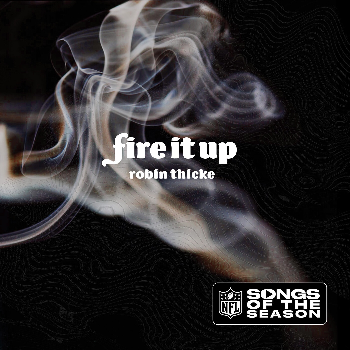 Robin Thicke & NFL - Fire It Up - Single