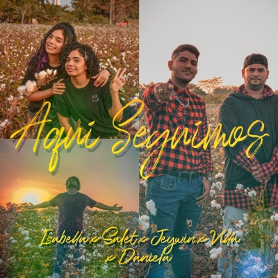 Aquí Seguimos (feat. Jesús Villa, Isabella & Jeywin) - Single