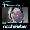 Francis - Nachtfieber
