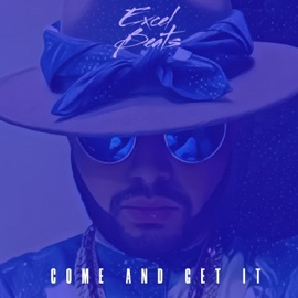 Come & Get It (feat. Dvina & Tall Cuzz) Excel Beats