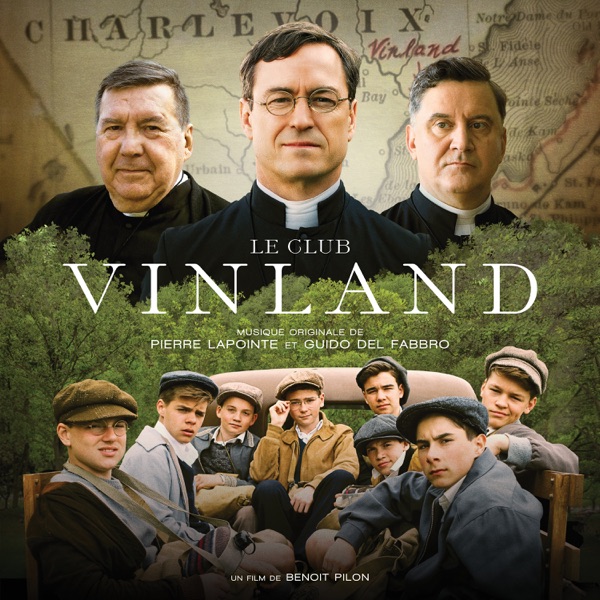 Le Club Vinland (Bande sonore originale du film) - Pierre Lapointe & Guido del Fabbro
