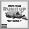 Run it up (feat. Young T) - Young Revol lyrics
