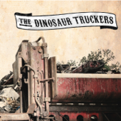 The Dinosaur Truckers - The Dinosaur Truckers