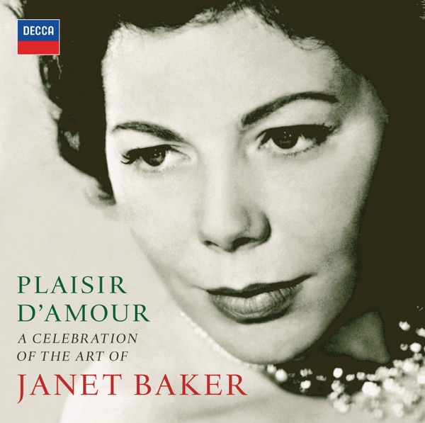 Plaisir D'amour - a Celebration of the Art of Dame Janet Baker