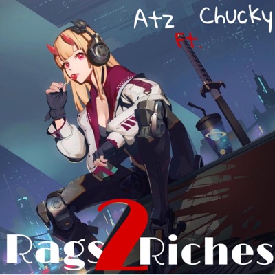 Rags 2 Riches (feat. SvChucky) - Single
