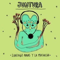 Juntura - Single - La Muchacha & Santiago Navas