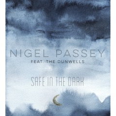 Safe In the Dark (feat. The Dunwells) - Single