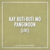 Kay Buti-Buti Mo Panginoon (LIVE) - Single