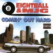 Comin' Out Hard by 8Ball & MJG