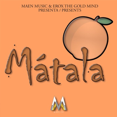 Mátala (feat. Seat Ckoria, Sombra Ojeda, Prodigordo, Kevin Castro & Ganzo Kiu) - Single