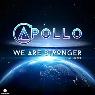 We Are Stronger (Ft. Hazel) - Single by Apollo album reviews, ratings, credits