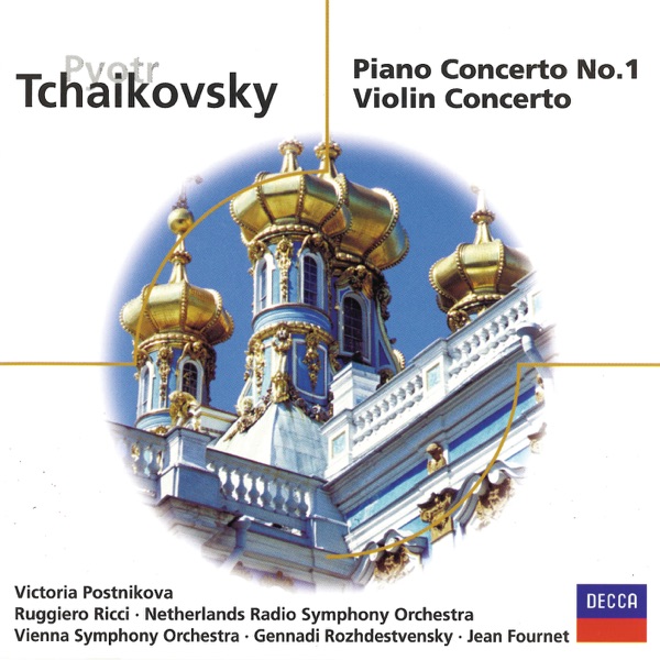 Tchaikovsky: Piano Concerto No. 1 - Violin Concerto