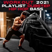 Workout 2021 Playlist Dubstep Hip Hop Bass artwork