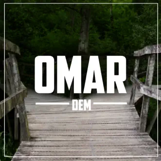 Dem by Omar song reviws