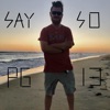 Say So - Single