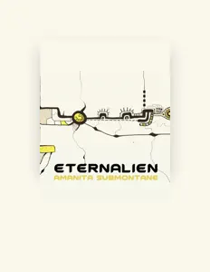 收听 Eternalien、观看音乐视频、阅读小传、查看巡演日期等 ！