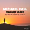 Michael Fall - Million Years (Patrick Börsch Remix)