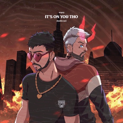 it's on you tho (feat. Shoshin Noel) - Single